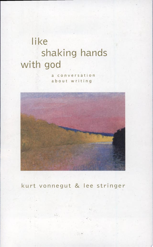 Like Shaking Hands with God A Conversation about Writing