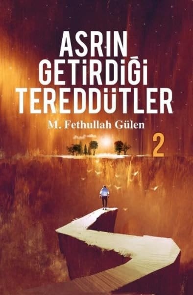 Asrın Getirdiği Tereddütler -3