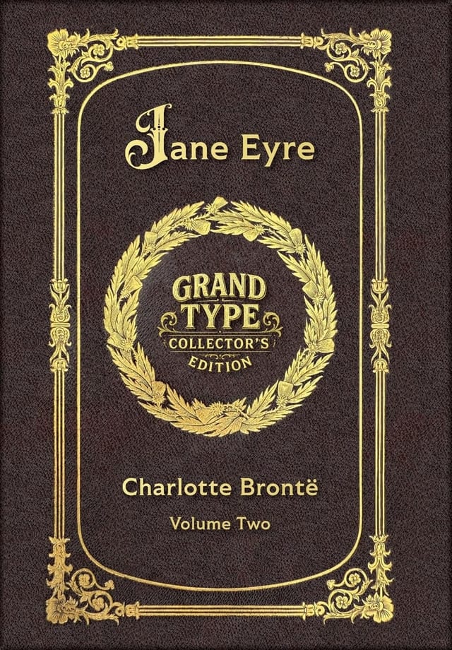 Large Print - Jane Eyre, Volume 2 of 2 - Grand Type Collector's Edition - Matte Hardcover with Dust Jacket