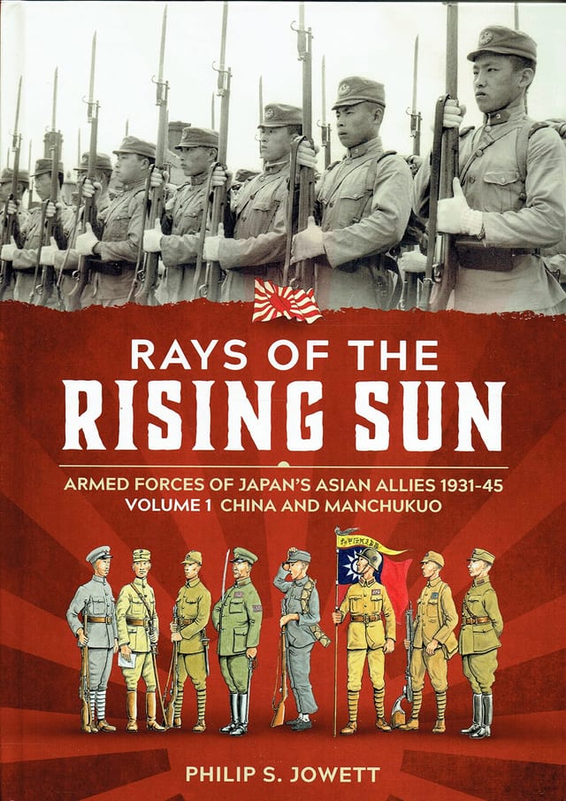 Rays of the Rising Sun, Volume 1: Japan's Asian Allies 1931-45, China and Manchukuo