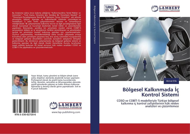 Bölgesel Kalkınmada İç Kontrol Sistemi COSO ve COBİT-5 Modelleriyle Türkiye Bölgesel Kalkınma İç Kontrol Zafiyetlerinin Kök Neden Analizleri ve Çözümlemesi