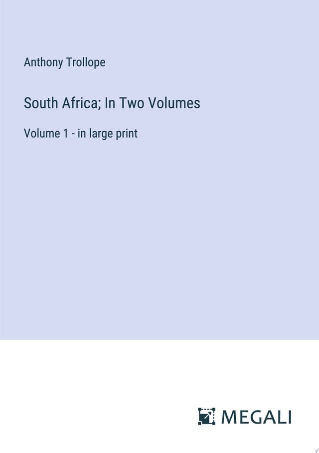 South Africa; In Two Volumes Volume 2 - in large print