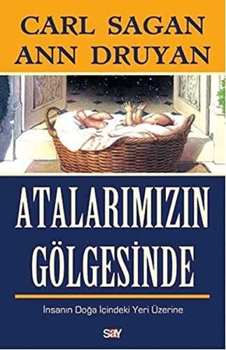 Atalarımızın Gölgesinde: İnsanın Doğa İçindeki Yeri Üzerine