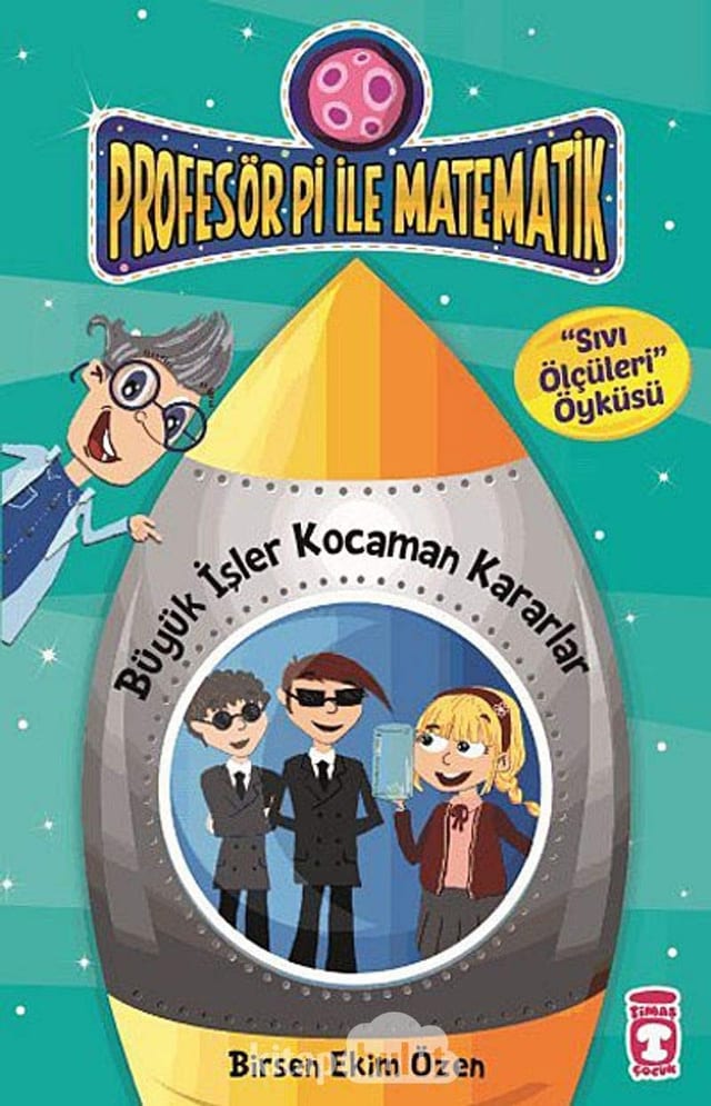 Büyük İşler Kocaman Kararlar - Sıvı Ölçüleri Profesör Pi ile Matematik - 2, 9 Yaş