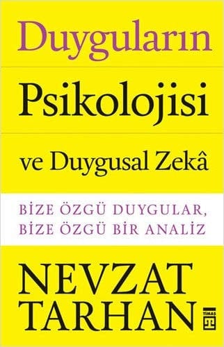 Duyguların Psikolojisi: Bize Özgü Duygular, Bize Özgü Bir Analiz