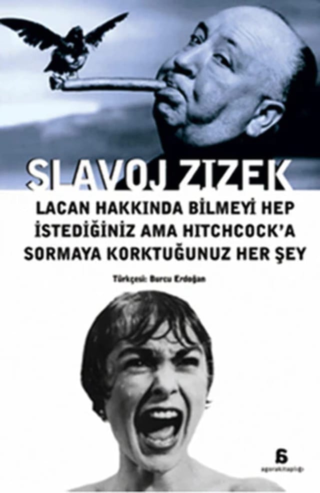 Lacan Hakkında Bilmeyi Hep İstediğiniz Ama Hitchcock'a Sormaya Korktuğunuz Her Şey