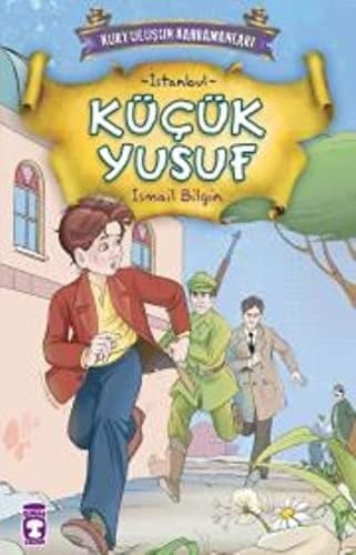 Küçük Yusuf Kurtuluşun Kahramanları - 1
