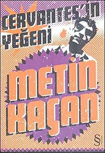 Cervantes'in yeğeni Metin Kaçan üzerine yazılar : Metin Kaçan