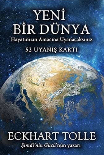 Yeni Bir Dünya - 52 Uyanış Kartı: Hayatın Amacına Uyanacaksınız
