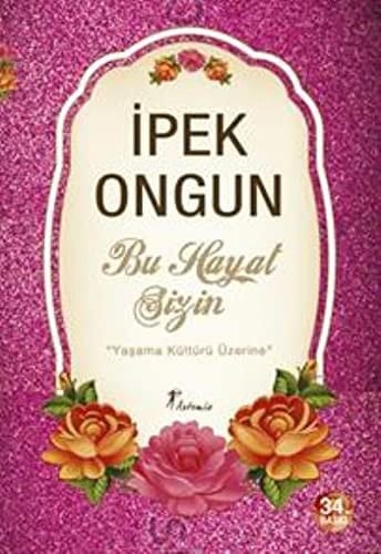 Bu Hayat Sizin: Yaşama Kültürü Üzerine