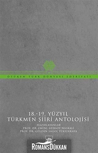 18.-19. Yüzyıl Türkmen Şiiri Antolojisi