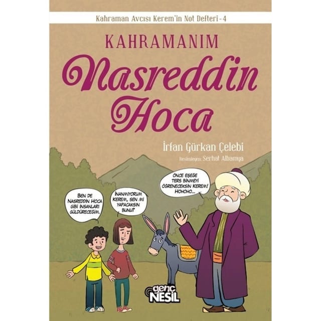 Kahramanım Nasreddin Hoca - Kahraman Avcısı Kerem'in Not Defteri 4