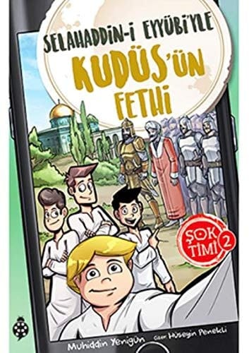 Sok Timi - 2 Selahaddin-i Eyyübiyle Kudüsün Fethi