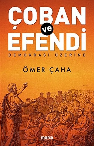 Çoban ve Efendi - Demokrasi Üzerine