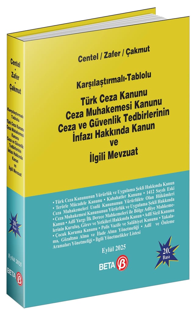 Karşılaştırmalı-Tablolu Türk Ceza Kanunu, Ceza Muhakemesi Kanunu, Ceza ve Güvenlik Tedbirlerinin İnfazı Hakkında Kanun ve İlgili Mevzuat