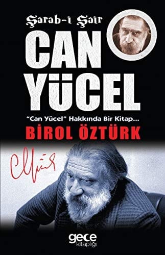 Onun Kadar Yalansız Yaşarsak O Kadar İyi! Can Baba: "Can Yücel" Hakkında Bir Kitap