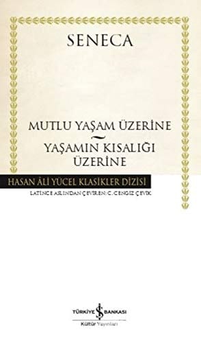 Mutlu Bir Yaşam Üzerine - Yaşamın Kısalığı Üzerine