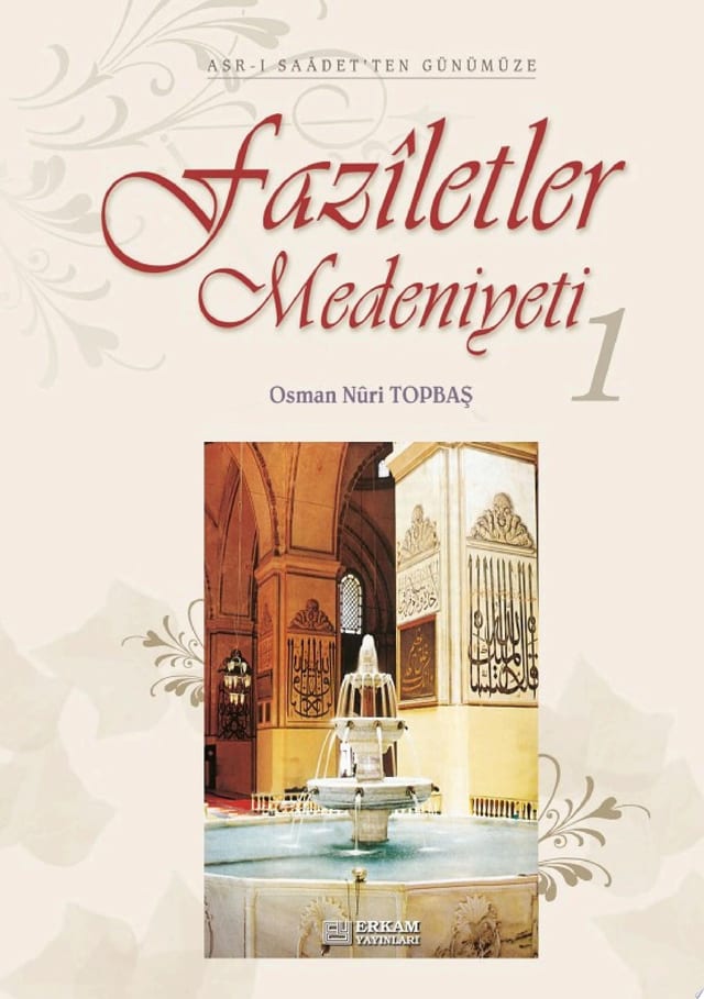 Faziletler Medeniyeti - 1