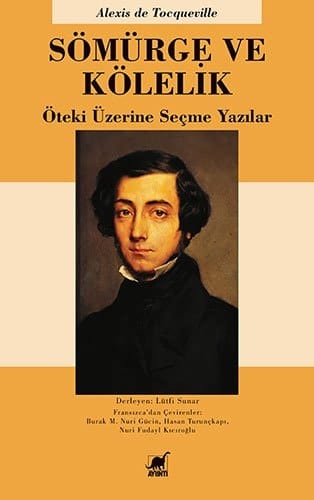 Sömürge ve kölelik öteki üzerine seçme yazılar