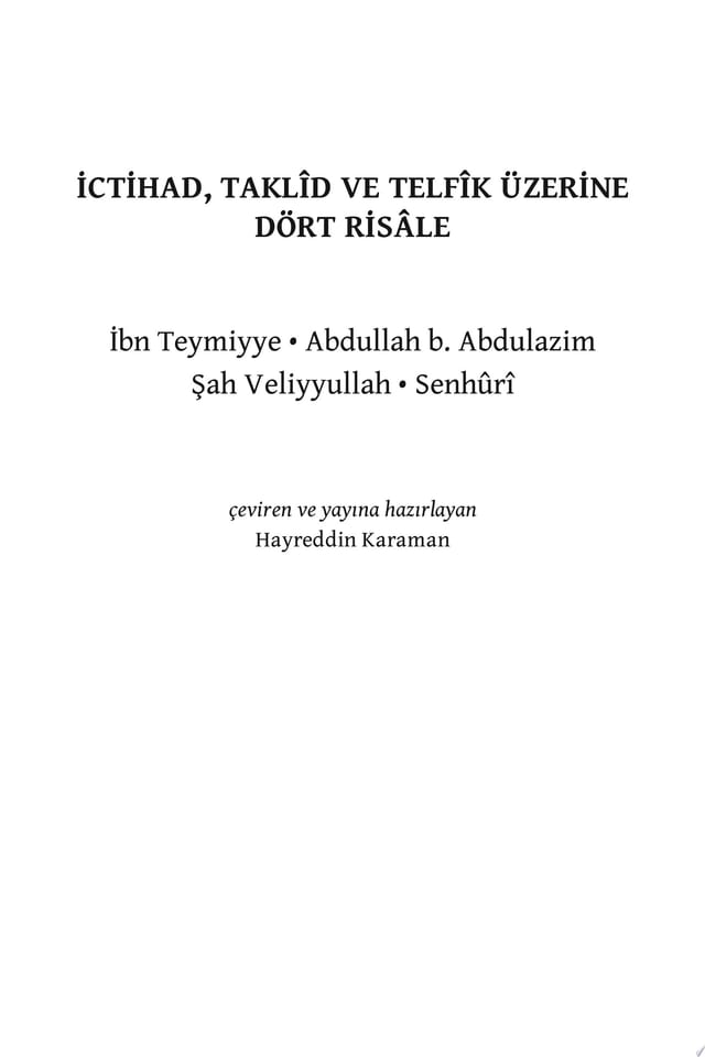 İctihad, Taklid ve Telfik Üzerine Dört Risale