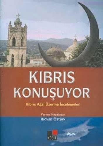 Kıbrıs Konuşuyor - Kıbrıs Ağzı Üzerine İncelemeler
