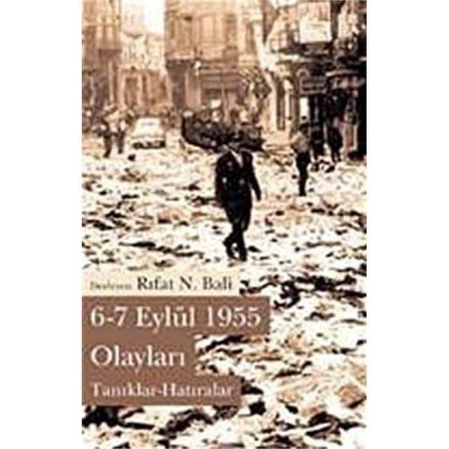 6-7 Eylül 1955 Olayları - Tanıklar-Hatıralar