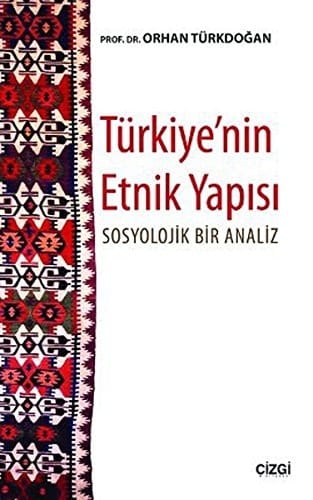 Türkiye'nin etnik yapısı sosyolojik bir analiz
