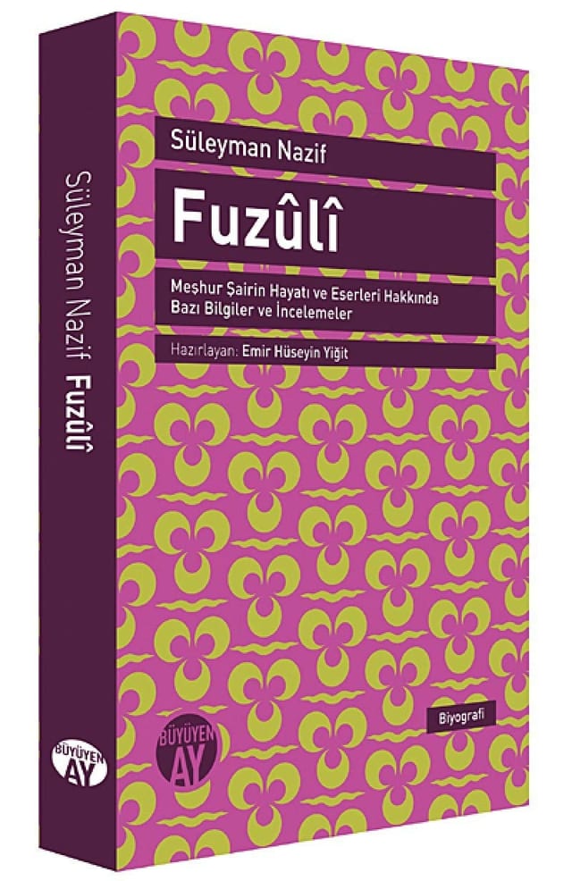 Fuzl Meşhur Şairin Hayatı ve Eserleri Hakkında Bazı Bilgiler ve İncelemeler