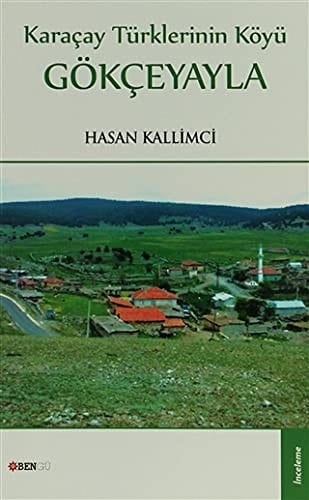 Karaçay Türklerinin köyü: Gökçeyayla (İnceleme 1970-1971)