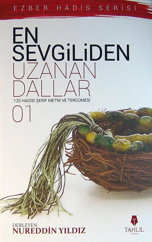 En Sevgiliden Uzanan Dallar 1 - Ezber Hadis Serisi 1