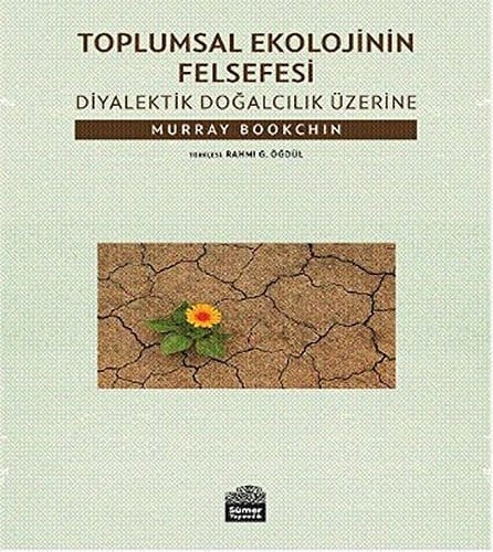 Toplumsal Ekolojinin Felsefesi Diyalektik Dogalcilik Üzerine