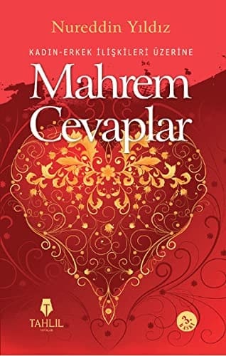 Mahrem Cevaplar: Kadın Erkek İlişkileri Üzerine