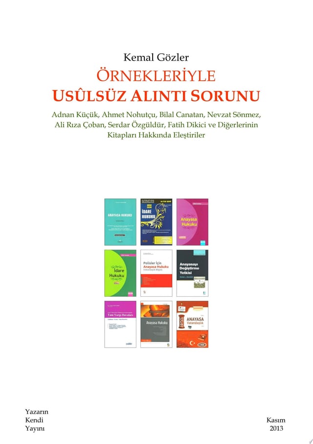 Örnekleriyle Usulsüz Alıntı Sorunu: Adnan Küçük, Ahmet Nohutçu, Bilal Canatan, Nevzat Sönmez, Ali Rıza Çoban, Serdar Özgüldür, Fatih Dikici ve Diğerlerinin Kitapları Hakkında Eleştiriler