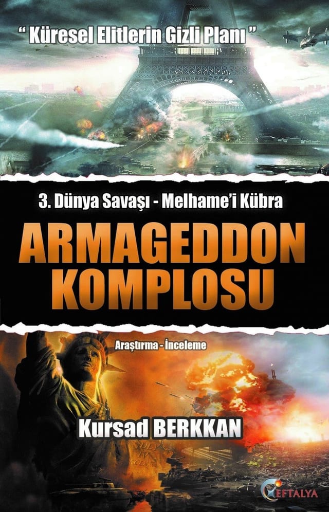 Armegeddon Komplosu - 3. Dünya Savaşı - Melhamei Kübra Küresel Elitlerin Gizli Planı