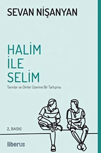 Halim ve Selim: Tanrılar ve Dinler Üzerine Bir Tartışma