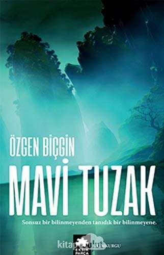 Mavi Tuzak (Kayıp Rota Serisi - 2. Kitap)