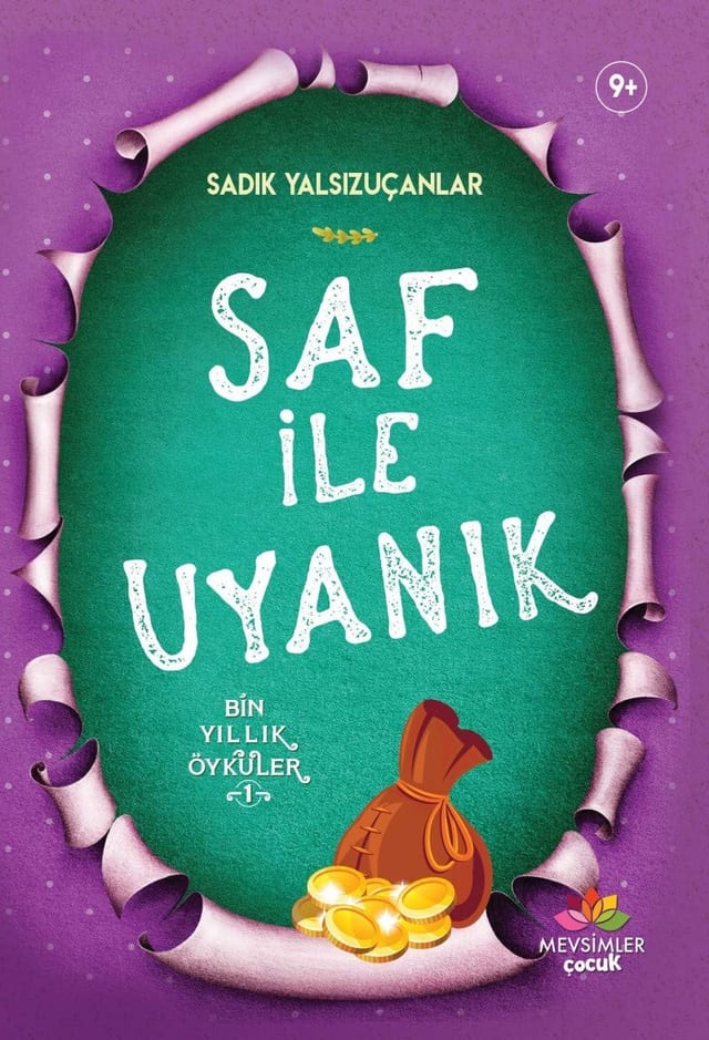 Saf ile Uyanık Çocuklar İçin Bin Yıllık Öyküler Serisi-1