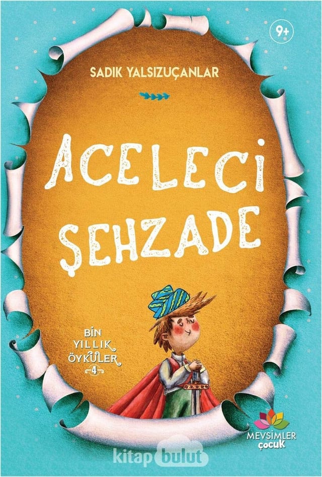 Aceleci Şehzade Çocuklar İçin Bin Yıllık Öyküler Serisi-4