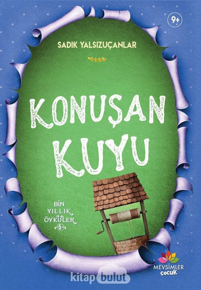 Konuşan Kuyu - Bin Yıllık Öyküler Serisi 5