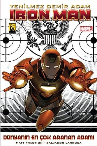 Yenilmez Demir Adam / Ironman - Dünyanın En Çok Aranan Adamı Cilt 3