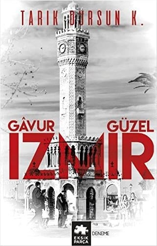 Gâvur İzmir, Güzel İzmir Anı-Anlatı: Kent Kültürü Üzerine Deneme