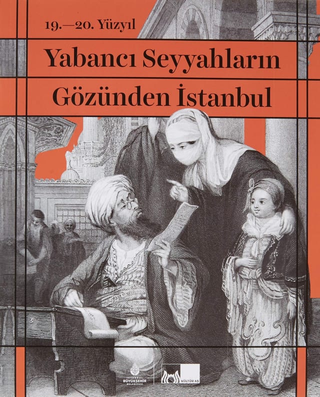 19. - 20. Yüzyıl Yabancı Seyyahların Gözünden İstanbul