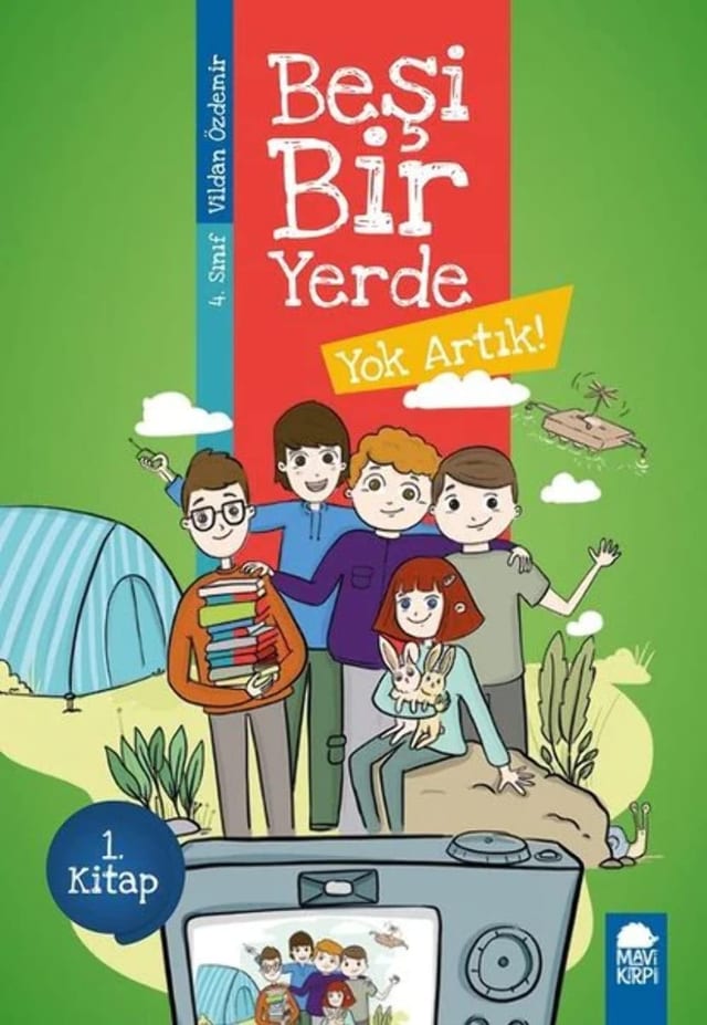 Yok Artik - Besi Bir Yerde 1 Kitap - 4 Sinif Okuma Kitabi