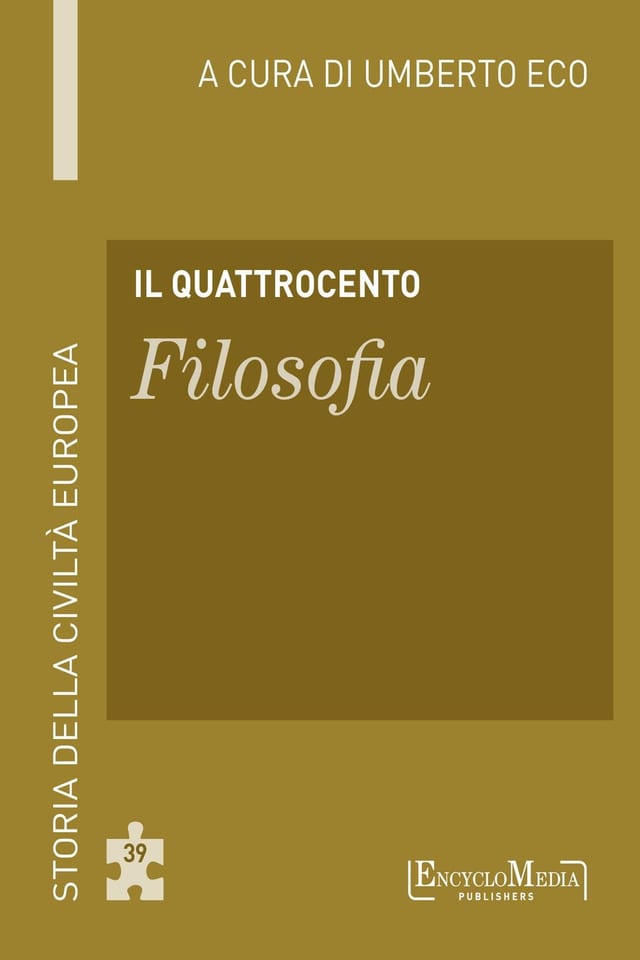 Il Quattrocento - Filosofia Storia della Civiltà Europea a cura di Umberto Eco - 39