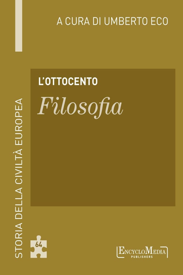 L'Ottocento - Filosofia Storia della Civiltà Europea a cura di Umberto Eco - 65