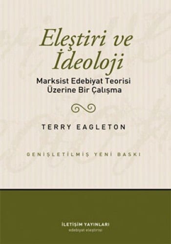 Eleştiri ve İdeoloji - Marksist Edebiyat Teorisi Üzerine Bir Çalışma