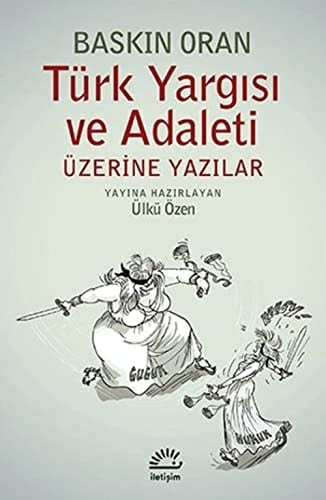 Tūrk yargısı ve adaleti üzerine yazılar