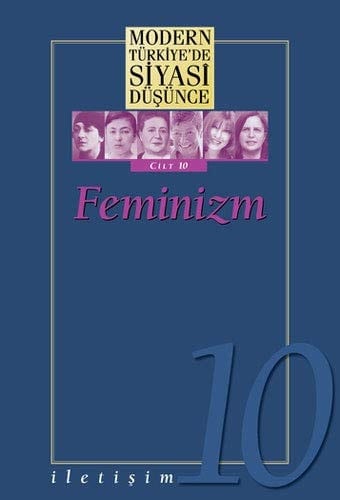 Feminizm - Modern Türkiye'de Siyasi Düşünce, Cilt 10