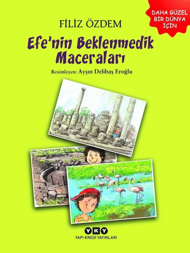 Efenin Beklenmedik Maceraları: 9-11 Yaş - Daha Güzel Bir Dünya İçin