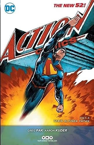 Superman Action Comics Cilt 5 Yerin Altinda Yatan